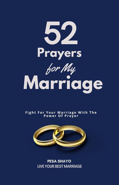 52 Prayers for My Marriage - scripture-based prayers for Christian couples by Pesa Shayo