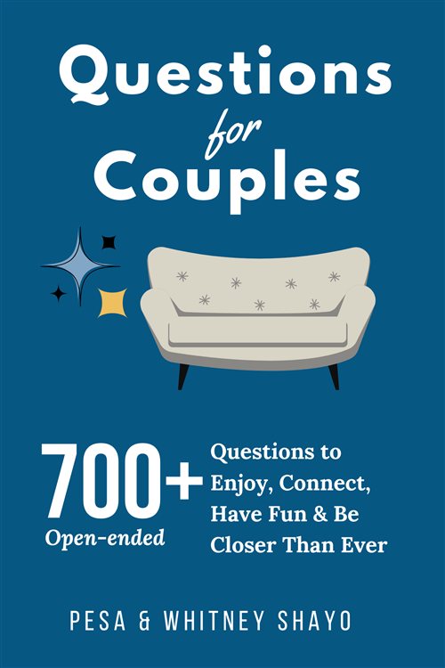 Questions for Couples - 700+ open-ended questions for married couples by Pesa and Whitney Shayo