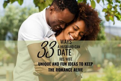 33 Ways a Husband Can Date His Wife