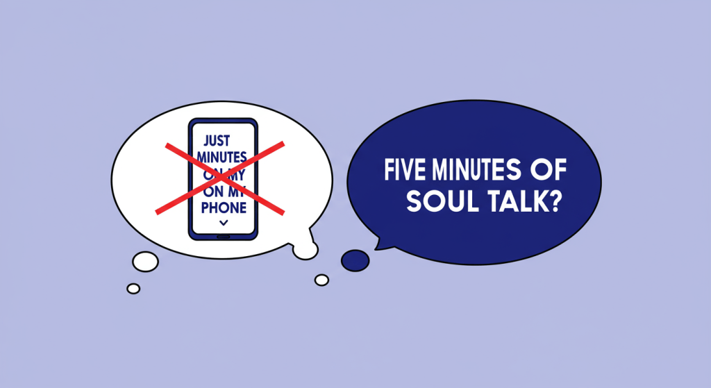 Visual reminder that couples can gently pivot from “just five minutes of scrolling” to five minutes of soul talk instead. 